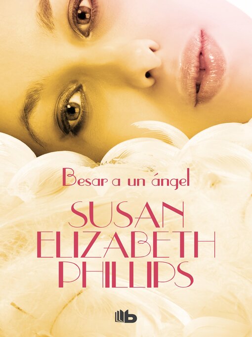 Title details for Besar a un ángel by Susan Elizabeth Phillips - Wait list